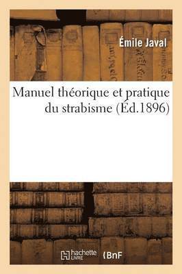 Émile Javal - Manuel Théorique Et Pratique Du Strabisme, Häftad. Tillgänglighet: Lägg i varukorg