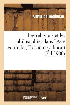 Arthur de Gobineau - Les Religions Et Les Philosophies Dans l'Asie Centrale Troisième Édition, Häftad. Tillgänglighet: Lägg i varukorg