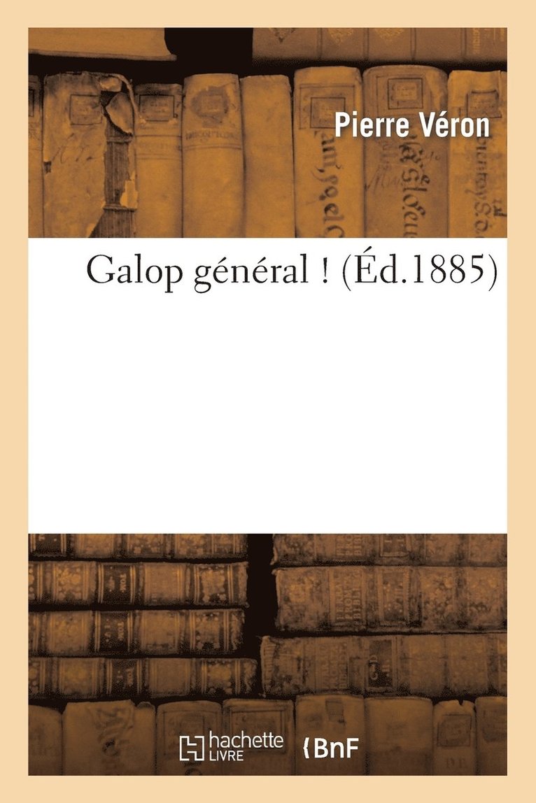 Pierre Véron - Galop Général !, Häftad