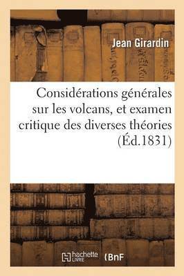 Jean Girardin - Considérations Générales Sur Les Volcans, Et Examen Critique Des Diverses Théories, Häftad