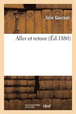Julie Gouraud - Aller Et Retour, Häftad