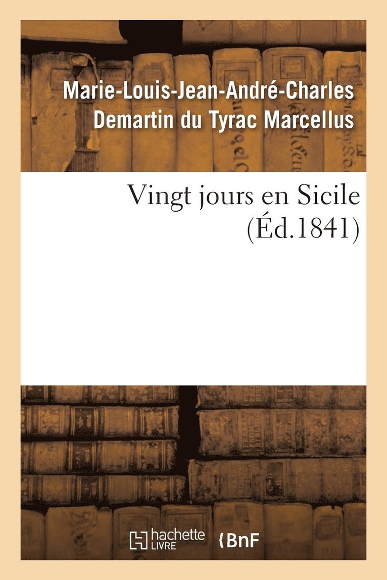 Marie-Louis-Jean-André-Charl Marcellus - Vingt jours en Sicile, Häftad