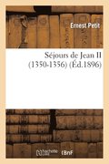 Sejours de Jean II 1350-1356