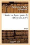 Histoire Du Japon Nouvelle �dition Tome 1
