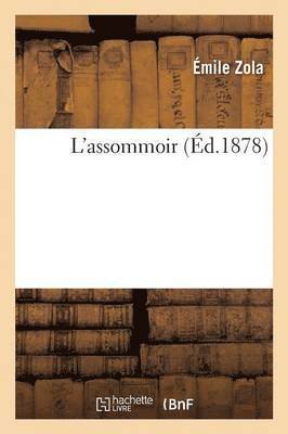 Émile Zola - L'Assommoir, Häftad