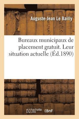 Bureaux Municipaux de Placement Gratuit. Leur Situation Actuelle