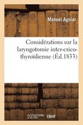 Considrations sur la laryngotomie inter-crico-thyrodienne