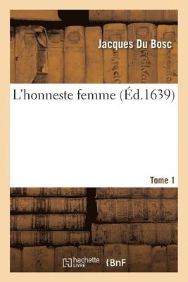 Jacques Du Bosc - L'Honneste Femme, Häftad