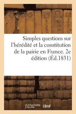 Eugène Renault - Simples Questions Sur l'Hérédité Et La Constitution de la Pairie En France. 2e Édition, Häftad. Tillgänglighet: Lägg i varukorg