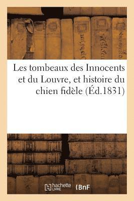 Thierry - Les Tombeaux Des Innocents Et Du Louvre Et Histoire Du Chien Fidèle, Häftad