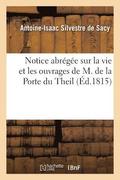 Notice Abr�g�e Sur La Vie Et Les Ouvrages de M. de la Porte Du Theil