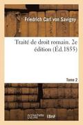 Trait� de Droit Romain. 2e �dition