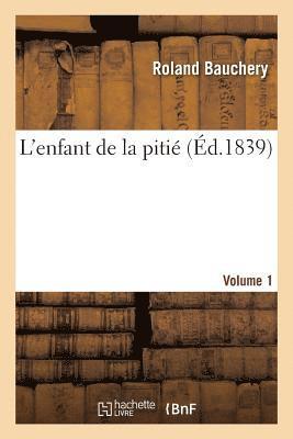 Félix Deriège - L'Enfant de la Pitié, Häftad