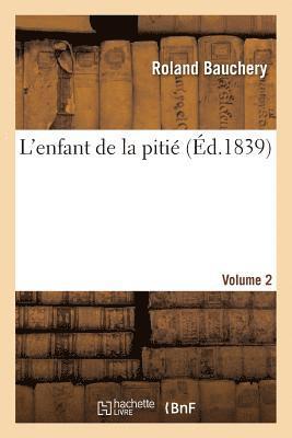 Félix Deriège - L'Enfant de la Pitié, Häftad