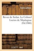 Revue de Sedan. Le Colonel Lucien de Montagnac