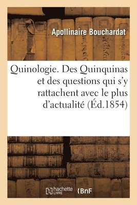 Apollinaire Bouchardat - Quinologie. Des Quinquinas et des questions qui dans l'état présent de la science, Häftad. Tillgänglighet: Lägg i varukorg