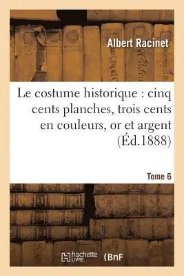 Albert Racinet - costume historique, Häftad. Tillgänglighet: Lägg i varukorg