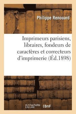 Imprimeurs parisiens, libraires, fondeurs de caractères et correcteurs d'imprimerie, depuis