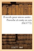 Il Recule Pour Mieux Sauter . Proverbe Et Conte En Vers