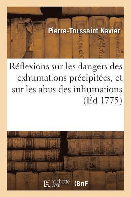 Navier - Réflexions sur les dangers des exhumations précipitées, et sur les abus des inhumations, Häftad