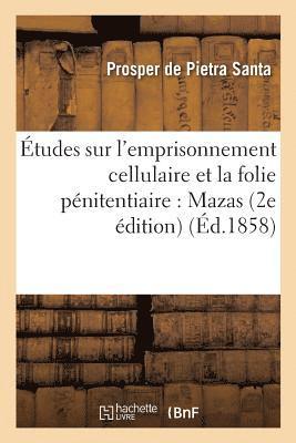 Prosper de Pietra Santa - Études sur l'emprisonnement cellulaire et la folie pénitentiaire, Häftad
