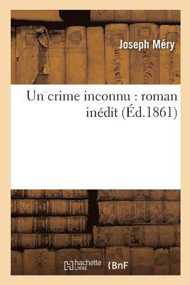 Mery-J - Un Crime Inconnu: Roman Inédit, Häftad