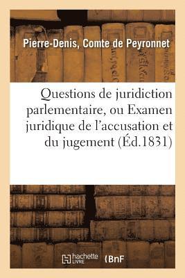 Peyronnet - Questions de juridiction parlementaire, ou Examen juridique de l'accusation et du jugement, Häftad