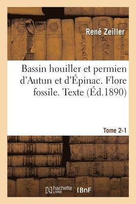 Bassin Houiller Et Permien d'Autun Et d'Épinac. Flore Fossile Texte Tome 2-1