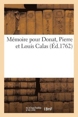 Alexandre-Jérôme Loiseau de Mauléon - Mémoire Pour Donat, Pierre Et Louis Calas, Häftad