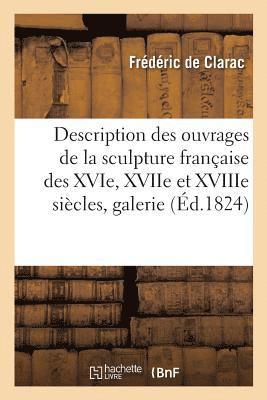 Description des ouvrages de la sculpture française des XVIe, XVIIe et XVIIIe siècles,