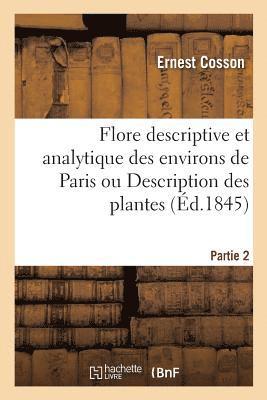 Flore descriptive et analytique des environs de Paris ou Description des plantes qui Partie 2