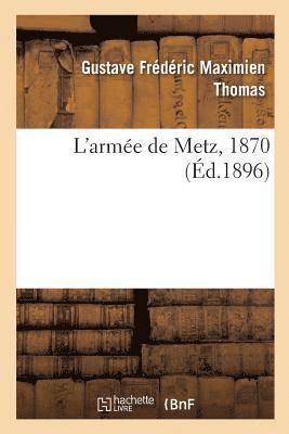 Thomas-G - L'Armée de Metz, 1870, Häftad