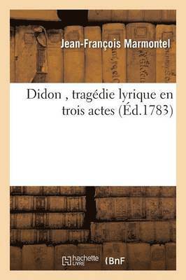 Didon, Tragédie Lyrique En Trois Actes