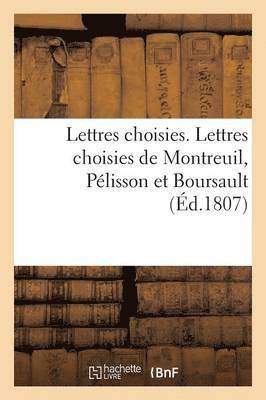 Dentu - Lettres Choisies. Lettres Choisies de Montreuil, Pélisson Et Boursault, Häftad. Tillgänglighet: Lägg i varukorg