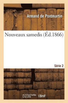 Armand De Pontmartin - Nouveaux Samedis: 2e Série, Häftad
