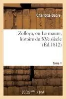 Charlotte Dacre - Zofloya, ou Le maure, histoire du XVe siècle. T1, Häftad. Tillgänglighet: Lägg i varukorg