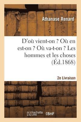 Renard - D'Où Vient-On ? Où En Est-On ? Où Va-T-On ? Les Hommes Et Les Choses. 2e Livraison, Häftad