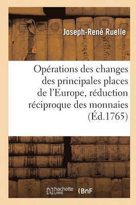 Ruelle - Opérations Des Changes Des Principales Places de l'Europe Avec La Réduction Réciproque Des Monnaies, Häftad. Tillgänglighet: Lägg i varukorg