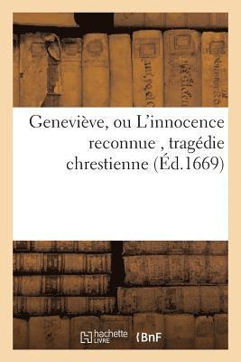 René de Ceriziers - Geneviève, Ou l'Innocence Reconnue, Tragédie Chrestienne, Häftad