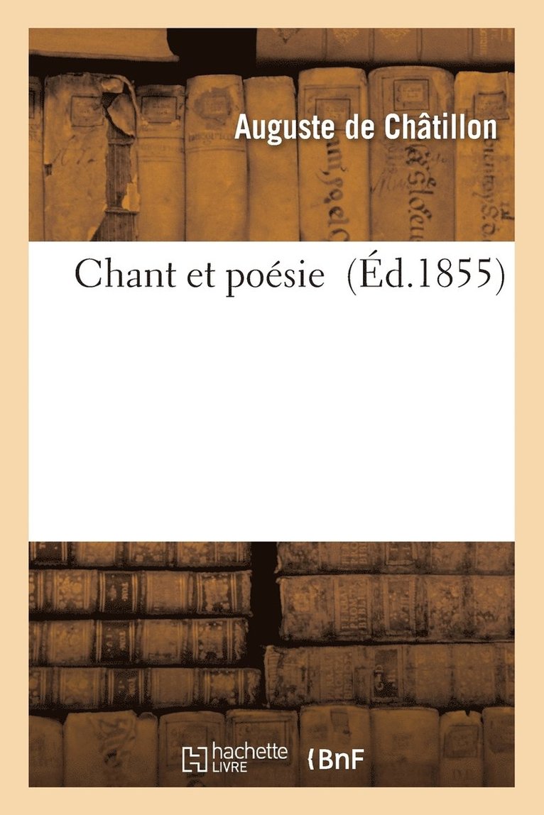 Auguste de Châtillon - Chant Et Poésie, Häftad