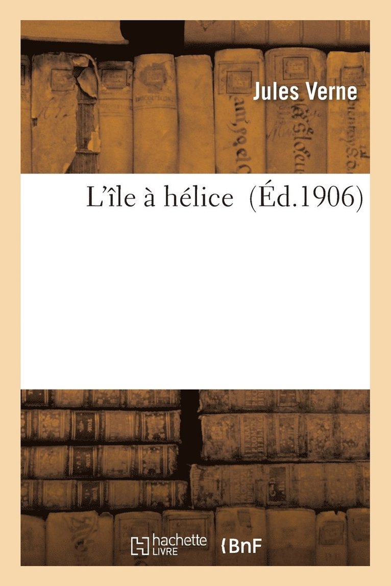 Jules Verne - L'Île À Hélice, Häftad