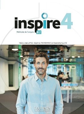 HACHETTE FRANCAIS LANGUE ETRANGERE - Inspire 4 - livre de l'eleve + audio/video + Parcours digital, Häftad. Tillgänglighet: Lägg i varukorg