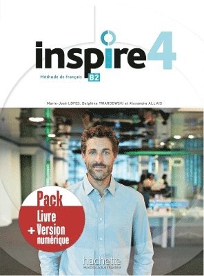 HACHETTE FRANCAIS LANGUE ETRANGERE - Inspire 4 - Pack Livre de l'eleve + version numerique. B2, Häftad. Tillgänglighet: Lägg i varukorg