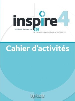 HACHETTE FRANÇAIS LANGUE ETRANGÈRE - Inspire 4 - Cahier d'activités + online audio, Häftad. Tillgänglighet: Lägg i varukorg