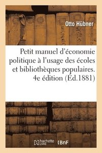 Petit Manuel d'Économie Politique. 4e Édition