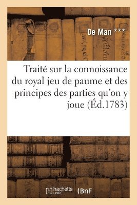 de Man - Traité sur la connoissance du royal jeu de paume et des principes, Häftad. Tillgänglighet: Lägg i varukorg