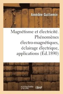 Amédée Guillemin - magnétisme et l'électricité, Häftad. Tillgänglighet: Lägg i varukorg