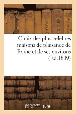 Charles Percier - Choix Des Plus Célèbres Maisons de Plaisance de Rome Et de Ses Environs, Häftad. Tillgänglighet: Lägg i varukorg