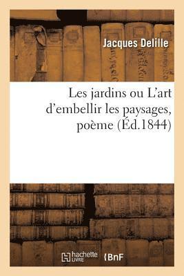 Les Jardins Ou l'Art d'Embellir Les Paysages, Poème