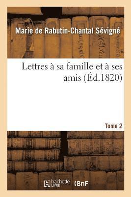 Marie de Rabutin-Chantal de Sévigné - Lettres À Sa Famille Et À Ses Amis. Tome 2, Häftad